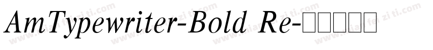 AmTypewriter-Bold Re字体转换